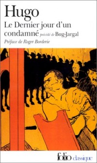 Le Dernier jour d'un condamné, précédé de Le Dernier jour d'un condamné, précédé de