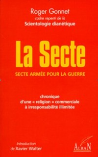 La secte : secte armée pour la guerre : chronique d'une La secte : secte armée pour la guerre : chronique d'une