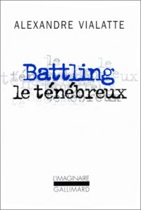 Battling le ténébreux ou La mue périlleuse