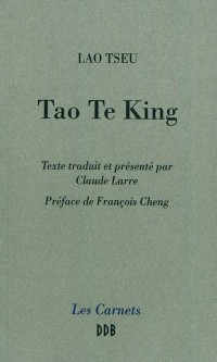 Tao Te King: Le livre de la Voie et de la Vertu