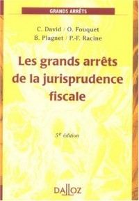 Les grands arrêts de la jurisprudence fiscale - 5e éd.