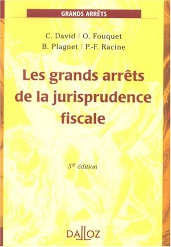 Les grands arrêts de la jurisprudence fiscale - 5e éd.