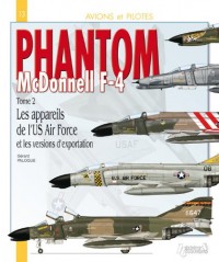 Avions et pilotes : F4 Phantom, l'USAF et export (2)