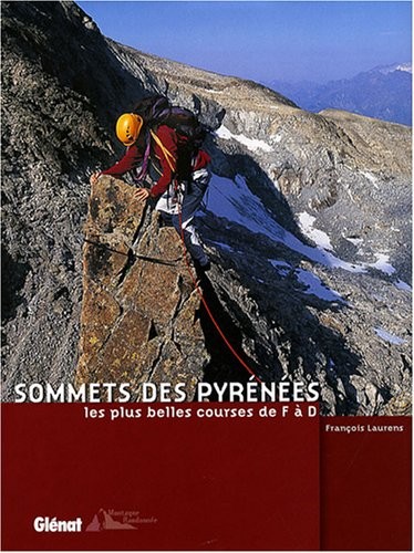 Sommets des Pyrénées : Les plus belles courses de F à D