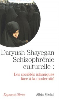 Schizophrénie culturelle : Les sociétés islamiques face à la modernité