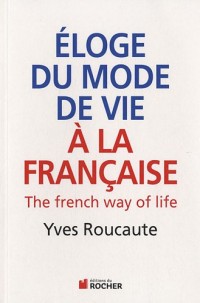 Eloge du mode de vie à la française