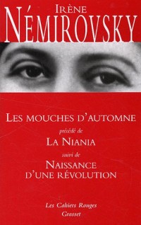 Les Mouches d'automne : Précédé de La Niania ; Naissance d'une révolution