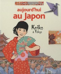 Aujourd'hui au Japon: Keiko à Tokyo