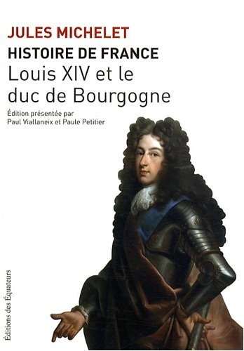 HISTOIRE DE FRANCE T14 LOUIS XIV ET LE DUC DE BOUR