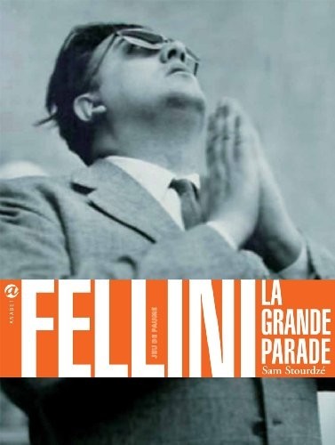 Fellini, la grande parade