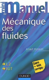 Mini manuel de Mécanique des fluides: Rappels de cours, exercices corrigés