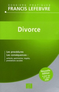 Divorce : Les procédures, les conséquences : enfants, patrimoine, impôts, prestations sociales
