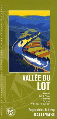 Vallée du Lot: Mende, Saint-Flour, Conques, Cahors, Villeneuve-sur-Lot