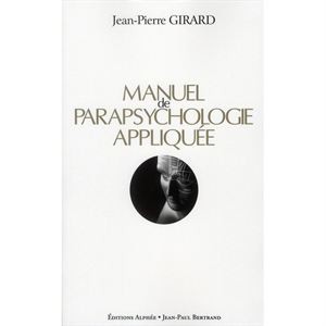 Manuel de parapsychologie appliquée