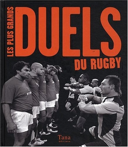 PLUS GRANDS DUELS DU RUGBY