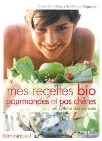 Mes recettes bio, gourmandes et pas chères