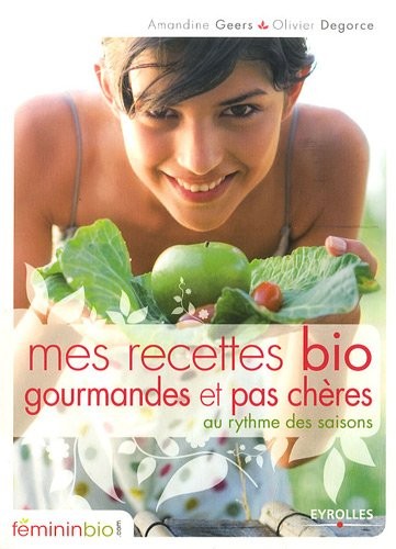 Mes recettes bio, gourmandes et pas chères
