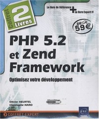 PHP 5.2 et Zend Framework : Optimisez votre développement - Coffret de 2 livres