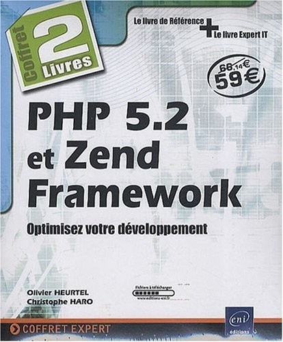 PHP 5.2 et Zend Framework : Optimisez votre développement - Coffret de 2 livres