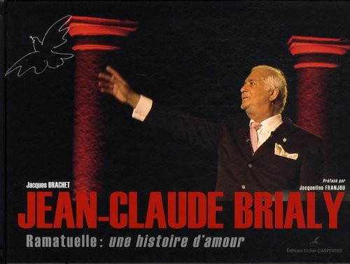 Jean-Claude Brialy : Ramatuelle : une histoire d'amour