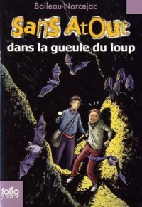 Sans Atout, 6 : Sans Atout dans la gueule du loup