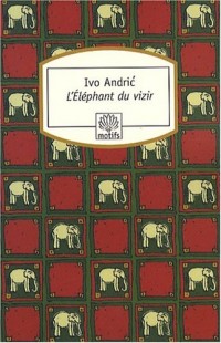 L'Eléphant du vizir : Récits de Bosnie et d'ailleurs