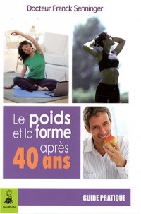 Le poids et la forme après 40 ans : Le régime Sorbier