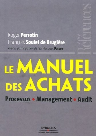 Le manuel des achats: Processus - Management - Audit