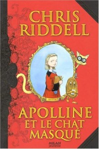 Apolline, Tome 01: Apolline et le chat masqué