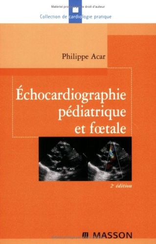 Echocardiographie pédiatrique et foetale (Ancien prix éditeur : 56 euros)