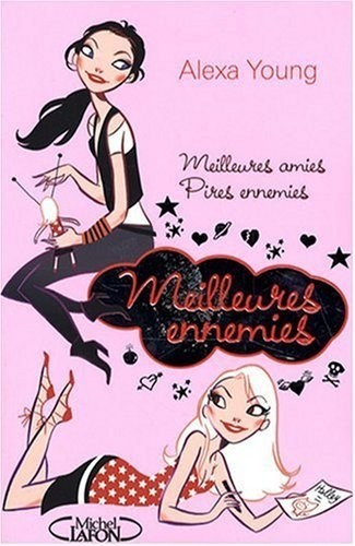 Meilleures ennemies T01 Meilleures amies pires ennemies