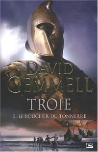 Troie, tome 2 : Le Bouclier du Tonnerre (édition reliée)