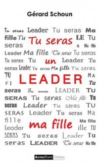 Tu seras un leader, ma fille