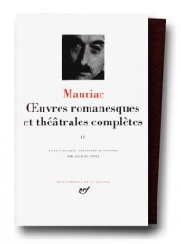 Mauriac : Oeuvres romanesques et théâtrales complètes, tome 2