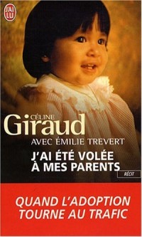 J'ai été volée à mes parents