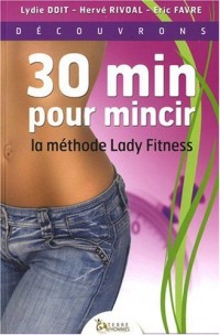 30 min pour mincir - la méthode Lady Fitness