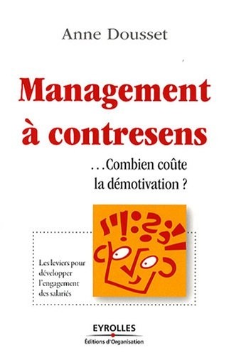 Management à contre sens: Combien coûte la démotivation ?