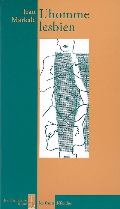 L'homme lesbien : Précédé de Tombeau de Merlin ou Jean Markale, poète de la celtitude