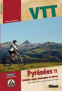 VTT Pyrénées T.1: Pyrénées Ouest, montagnes et sierras