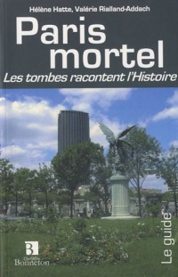 Paris mortel : Les tombes racontent d'Histoire