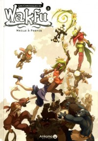 Les chroniques de Wakfu, Tome 1 : Maille à partir