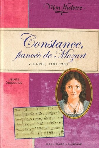 Constance, fiancée de Mozart: Vienne, 1781-1783