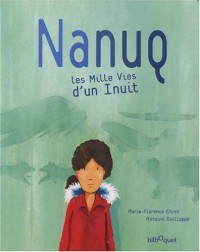 Nanuq, les Mille Vies d'un Inuit
