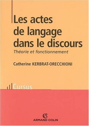 Les actes de langage dans le discours : Théories et fonctionnement