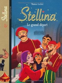 Stellina, Tome 2 : Le grand départ