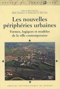 Les nouvelles périphéries urbaines : Formes, logiques et modèles de la ville contemporaine