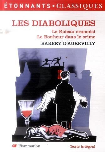 Les Diaboliques ; Le Rideau cramoisi ; Le Bonheur dans le crime