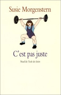 C'est pas juste, ou, Les déboires d'une petite fille entreprenante