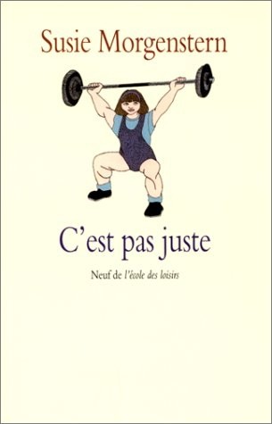 C'est pas juste, ou, Les déboires d'une petite fille entreprenante
