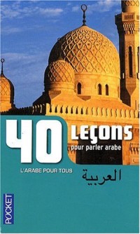 40 Leçons pour parler arabe